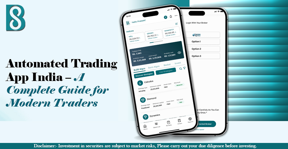 Automated Trading App India – A Complete Guide for Modern Traders.