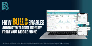 How Bull8 Enables Automated Trading Directly from Your Mobile Phone.jpg