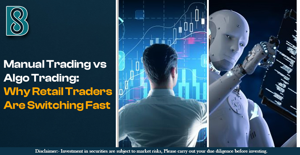Manual Trading vs Algo Trading Why Retail Traders Are Switching Fast.jpg