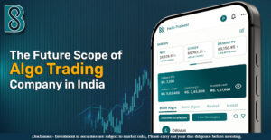 The Future Scope of Algo Trading Company in India.jpg