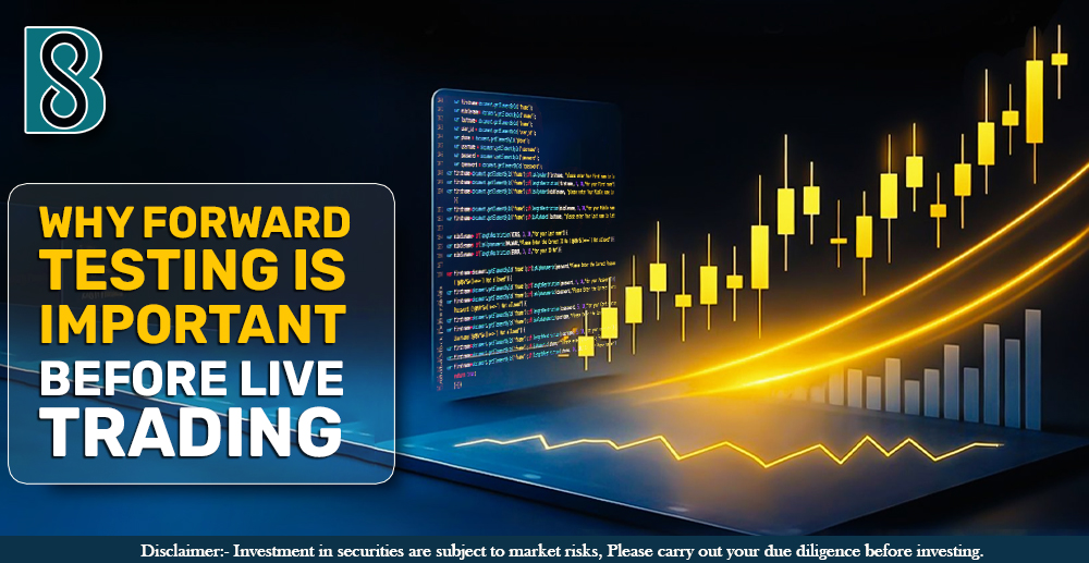 Why Forward Testing Is Important Before Live Trading