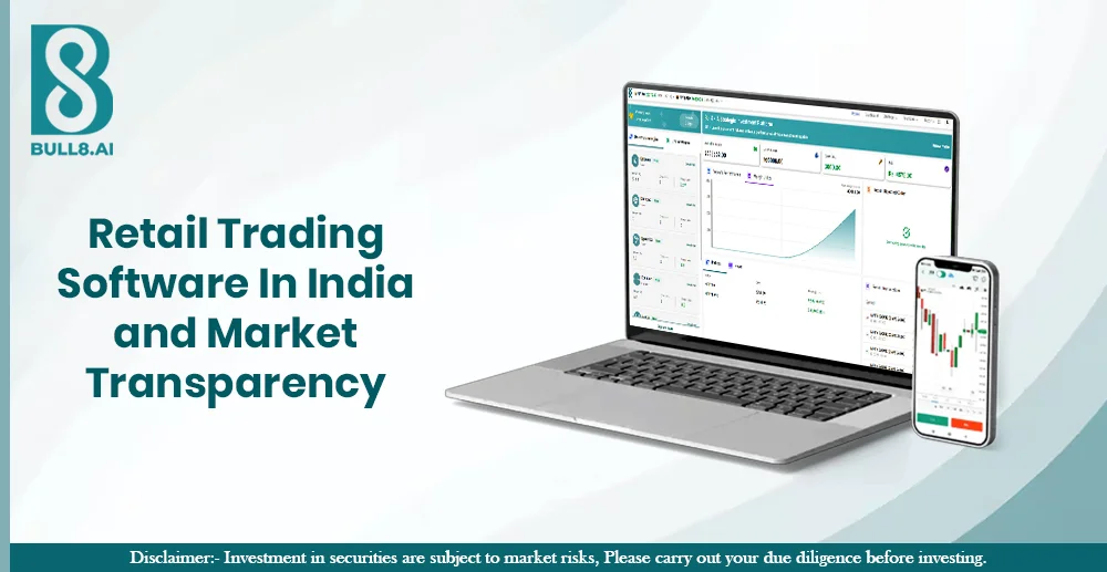 Retail Trading Software In India and Market Transparency