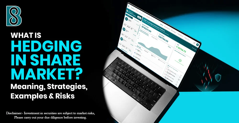 What is Hedging in Share Market Meaning, Strategies, Examples & Risks.jpg